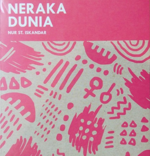 Sinopsis Novel Neraka Dunia - Nur Sutan Iskandar - IndoSastra.com