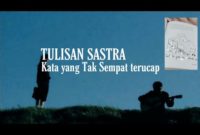 Indahkan-Sastra-Kata-Yang-Tak-Sempat-Terucap-TULISAN-SASTRA.jpg